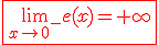 \fbox{\red{3$\lim_{x\to 0^-} e(x)=+\infty}}
